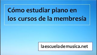 Cómo estudiar piano en la membresía de La Escuela de Música