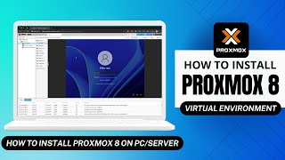 How to Install Proxmox 8 - Virtual Environment