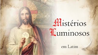 MYSTERIA LUMINOSA - Como rezar os Mistérios Luminosos em Latim | Rezar em Latim