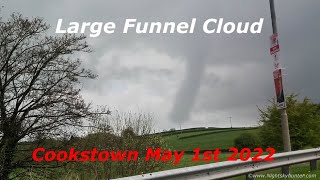 Large FUNNEL CLOUD/Possible TORNADO - Cookstown May 1st 2022