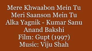 (1997) (Gupt) (Alka-Sanu) Mere Khwaabon Mein Tu (Anand Bakshi) (Viju Shah)