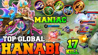 Hanabi One Man Show With Maniac & 17 Kills !! Hanabi Best Build 2023 Top Global Gameplay MLBB