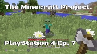 The Minecraft Project Ep. 7: BABY ZOMBIE IN DAY?