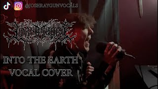 Lorna Shore Into The Earth Vocal Cover x JoshRayGunVocals