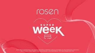 ¡Ya comenzó Rosen Super Week!