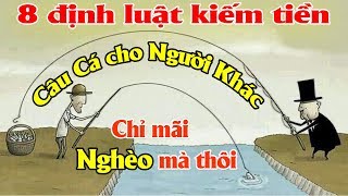 8 định luật kiếm tiền mà người Nghèo không hay biết Bảo sao chỉ mãi làm kẻ phục vụ "