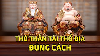 PHONG THỦY 24H | Những Lưu Ý Khi Thờ Thần Tài Ông Địa