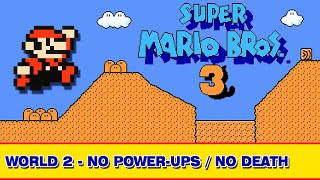 Super Mario Bros. 3 NES - World 2 [No Power-ups - No Death] Part 2/8