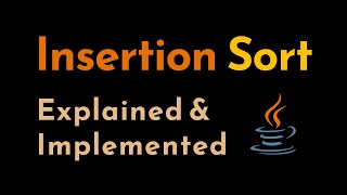 Insertion Sort Explained and Implemented with Examples in Java | Sorting Algorithms | Geekific