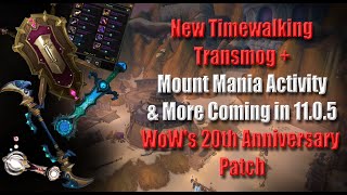 New Timewalking Transmog + Mount Mania Activity & More Coming in 11.0.5 WoW's 20th Anniversary Patch