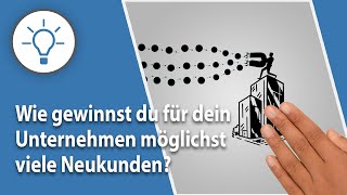 Neukunden gewinnen einfach gemacht (Company 4 You & Me®)