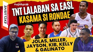 Exclusive Coach Jolas, Miller, Jayson, Kib, Kelly & Galinato! TNT Lalaban Sa EASL Kasama Rondae