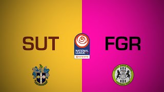 SUTTON UNITED 1-2 FOREST GREEN ROVERS  | National League highlights | 31st August 2024