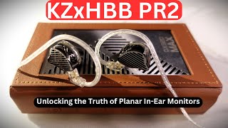 KZxHBB PR2: The Affordable Gateway to Planar In-Ear Monitors