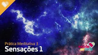 Prática Meditativa 3 - Sensações 1