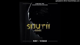 Ruby Ft. Wakazi -Sijutii Remix