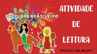 FOLCLORE: ATIVIDADE DE LEITURA - CAROL WALLAUER