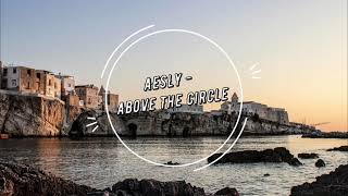 AESLY - Above The Circle