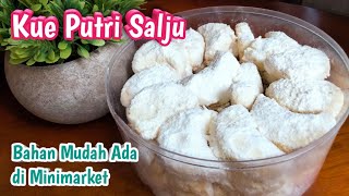 KUE PUTRI SALJU EKONOMIS ENAK RENYAH DAN LEMBUT || BAHAN MUDAH ADA DI MINIMARKET