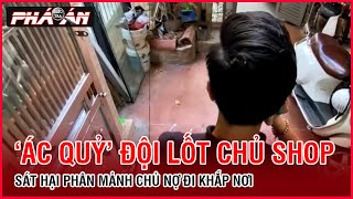 ‘Ác quỷ’ đội lốt chủ shop quần áo sát hại phân mảnh chủ nợ đi khắp nơi | Điều Tra Phá Án