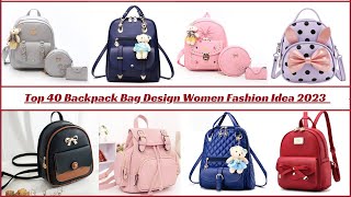 Top 40 Backpack Bag Design Women Fashion Idea 2023 | #fashionhub #fashionideas #backpackbag #fashion