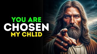 God Message :You are Chosen My Child | God Says | God Message Today | Gods Message Now | Holy Echoes