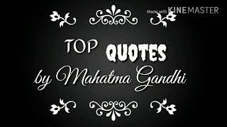 Top 10 quotes by MAHATMA GANDHI || VERY MOTIVATIONAL QUOTES ||