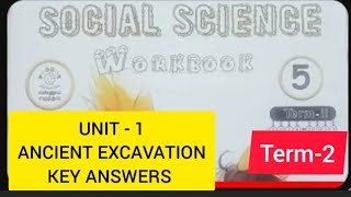 CLASS 5 TERM-2 ENNUM EZHUTHUM SOCIAL SCIENCE UNIT-1 ANCIENT EXCAVATION 2024/25 WORK BOOK ANSWERS