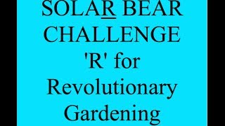 SBC #5 - R for Revolutionary Gardening