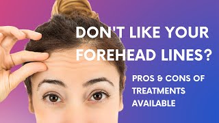 How to improve forehead lines if it's bothering you.