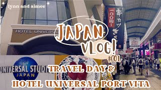 JAPAN VLOG 1 | Travel Day | Hotel Universal Port Vita Room Tour | Exploring Osaka