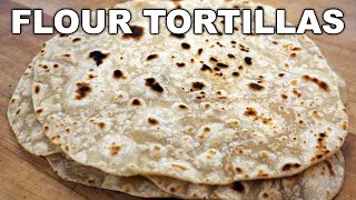 Homemade Flour Tortilla Recipe - Hand made (No Stand Mixer or Tortilla Press)