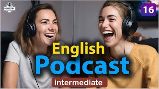 Powerful Podcasts for English Fluency | Episode 16