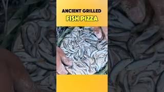 Ancient Grilled Fish Pizza #shorts #ancientrecipes