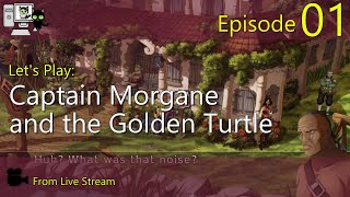 Captain Morgane and the Golden Turtle - Episode 01 (Live Stream)