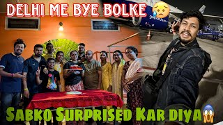 Delhi ko Bye Bolke Ghar Par Big Surprise De Diya🥳 ||