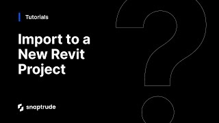 Import to a new Revit project