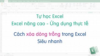 Tự học Excel | 2 cách xóa nhanh các dòng trống trong Excel