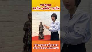 VẺ ĐẸP BỨC TƯỢNG TRẦN QUỐC TUẤN #shorts