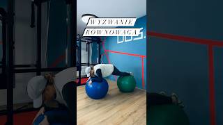 WYZWANIE SIŁA & RÓWNOWAGA - Dasz radę? #motivation #mobility #fit #sports #fullbody #challengeshorts