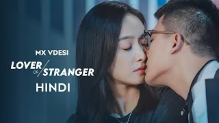 Lover Or Stranger - Trailer Hindi | New Korean Drama Hindi Dubbed | Latest Hindi Dubbed Korean Drama