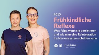 #015 Frühkindliche Reflexe - Wie man eine Reintegration ins Nervensystem schaffen kann