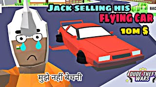 Jack sold his flying car for 10 million dollars in dude theft wars