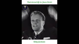 Find eternal life in Jesus Christ. #Billygraham #Shorts #EJK #Emmanueljesusisking