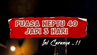 Puasa neptu 40 jadi 3 hari || Ilmu Kejawen