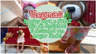 Spaday da Mamãe|Pronta pro Natal |Dia de Pediatra|Um lugar lindo para tirar Foto! - #Vlogmas