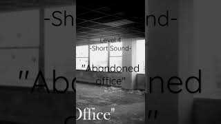 Backrooms Level4 "Abandoned Office" -Short Sound- #backrooms