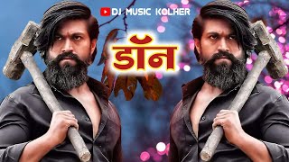 मैं हुं डॉन | Main Hoon Don Song | Dj Music Kolher | Band Pad Mix Song | Hindi Song Dj |