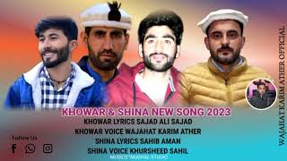 Khowar Shina Mix Song 2023||Wajahat Karim Ather & Khurshed Sahil || Lyrics Sahin Aman & Sajjad Ali.