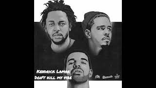 Don't Kill My Vibe - Kendrick Lamar